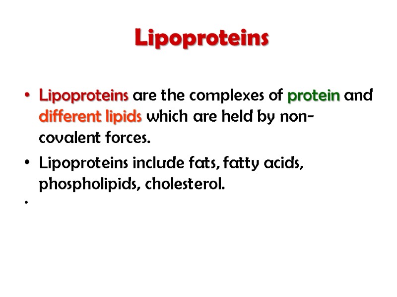 Lipoproteins   Lipoproteins are the complexes of protein and different lipids which are